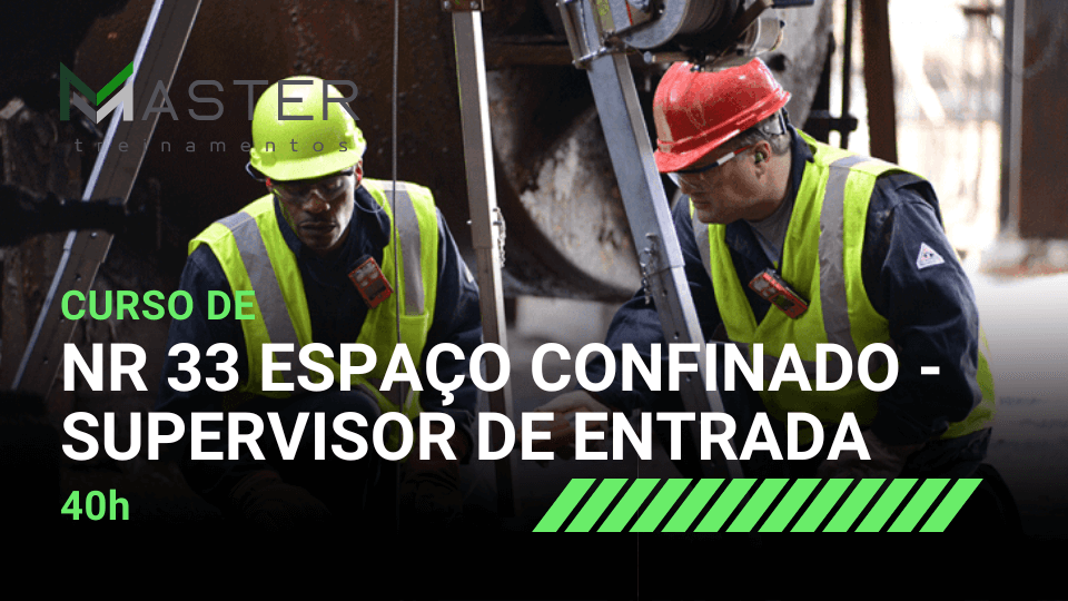 NR 33 Espaço Confinado – Supervisor de Entrada