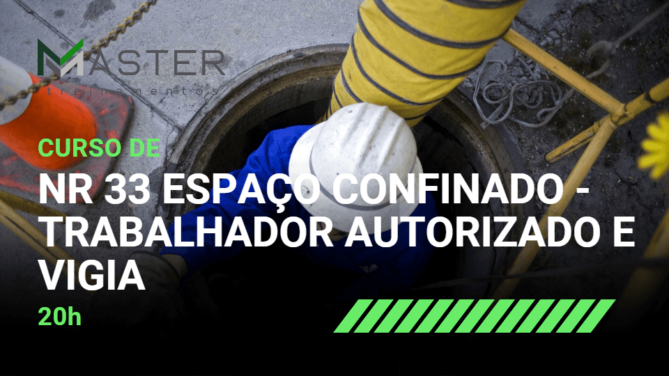 NR 33 Espaço Confinado – Trabalhador Autorizado e Vigia